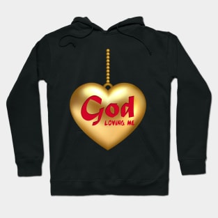 GOD LOVING ME T-SHIRT Hoodie